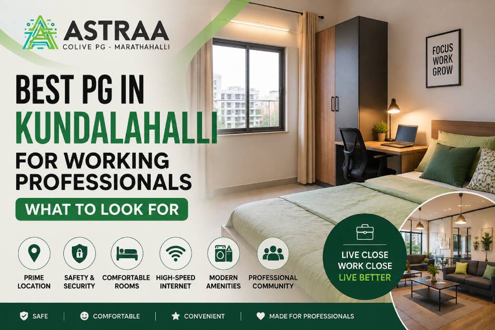 Best PG in Kundalahalli for Working Professionals